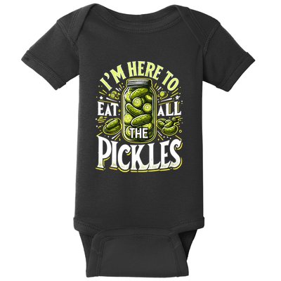 Im Here To Eat All The Pickles Funny Cucumber Pickle Jar Gift Baby Bodysuit