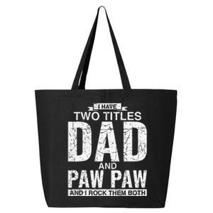 I Have Two Titles Dad And Paw Paw Father's Day 25L Jumbo Tote