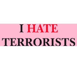 I Hate Terrorists Bumper Sticker