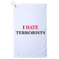 I Hate Terrorists Platinum Collection Golf Towel