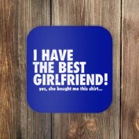 I Have The Best Friend! Great Gift Coaster