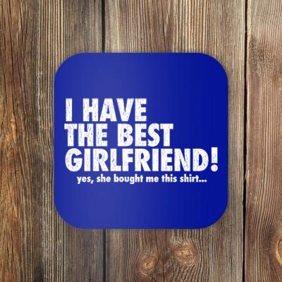 I Have The Best Friend! Great Gift Coaster