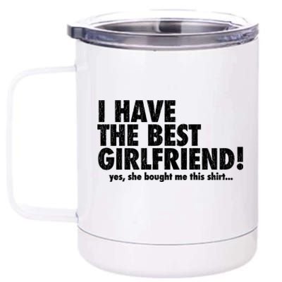 I Have The Best Friend! Great Gift 12 oz Stainless Steel Tumbler Cup