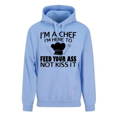 Im Here To Feed Your Ass Not Kiss It Funny Chef Unisex Surf Hoodie