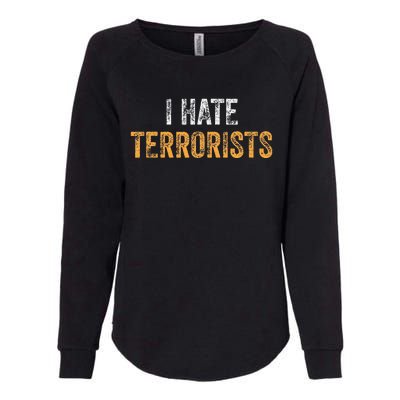 I Hate Terrorists Womens California Wash Sweatshirt