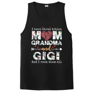 I Have Three Titles Mom Grandma And Gigi Funny Gift PosiCharge Competitor Tank