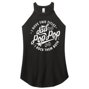 I Have Two Titles Dad and Pop Pop Fathers day Funny Pop Pop Women's Perfect Tri Rocker Tank