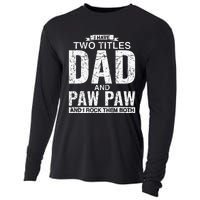 I Have Two Titles Dad And Paw Paw Fathers Day Cooling Performance Long Sleeve Crew