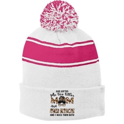 I Have Two Titles Mom And Fitness Instructor Mothers Day Gift Stripe Pom Pom Beanie