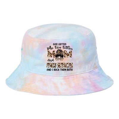 I Have Two Titles Mom And Fitness Instructor Mothers Day Gift Tie Dye Newport Bucket Hat