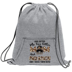 I Have Two Titles Mom And Fitness Instructor Mothers Day Gift Sweatshirt Cinch Pack Bag