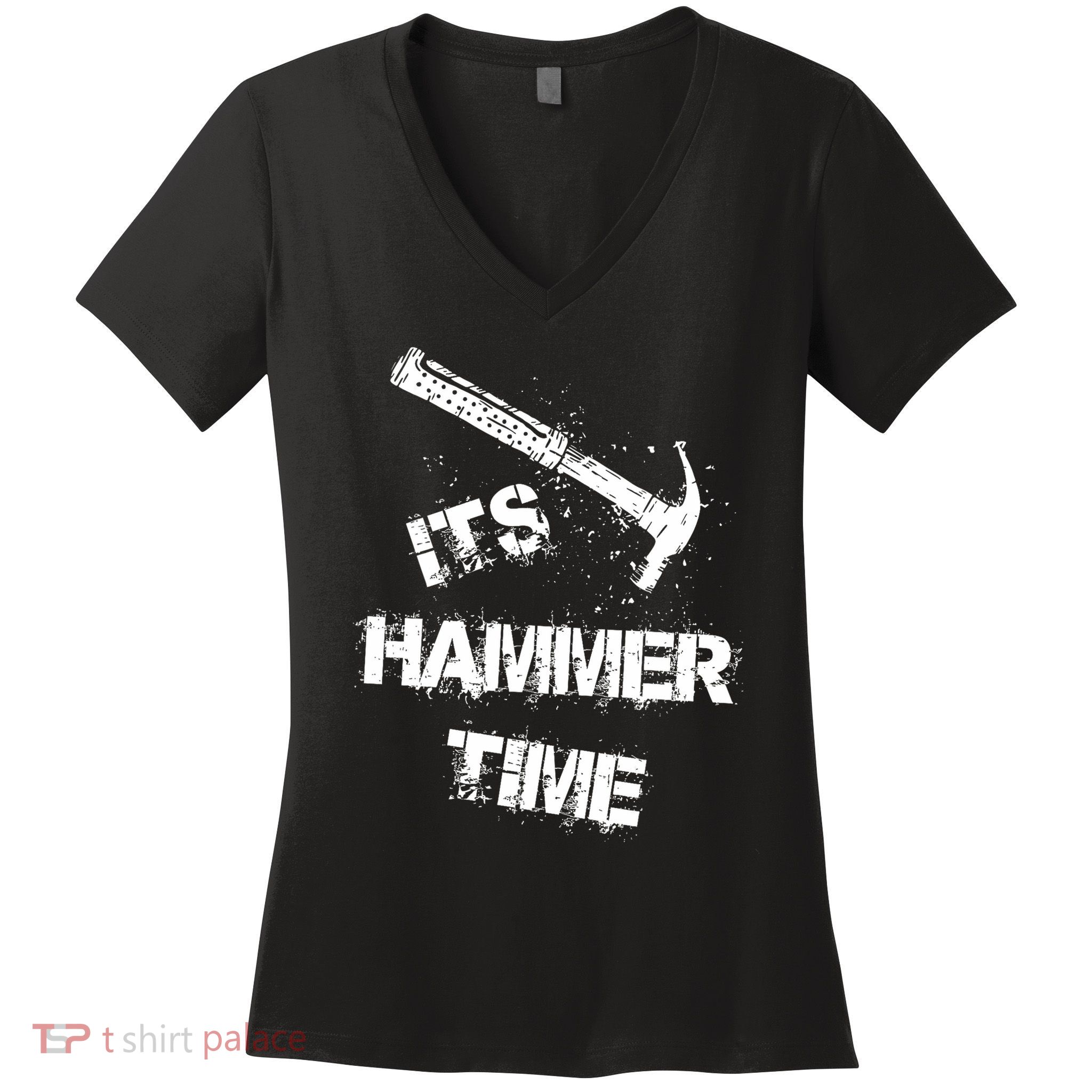 Its Hammer Time Gift For Carpentry Tools Woodcraft Women's V-Neck T-Shirt