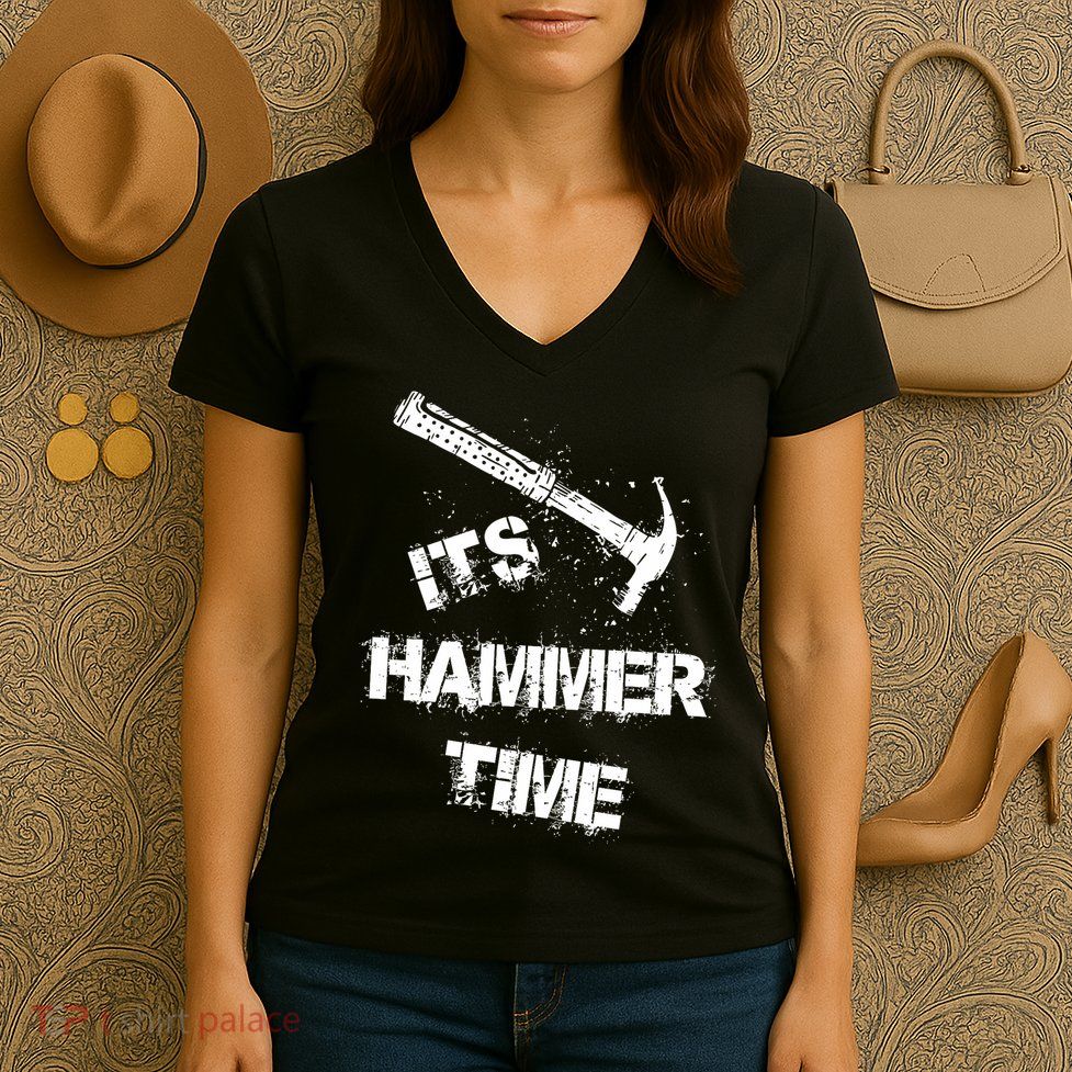 Its Hammer Time Gift For Carpentry Tools Woodcraft Women's V-Neck T-Shirt