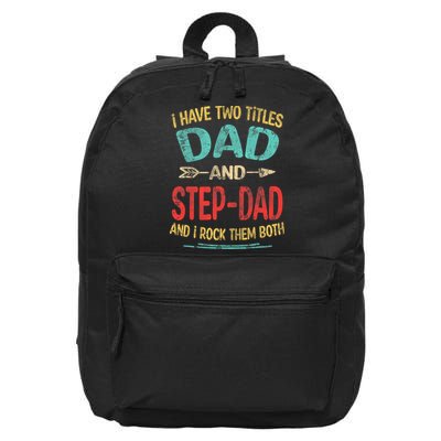 I Have Two Titles Dad And Stepdad Fathers Day Stepdad Gift 16 in Basic Backpack