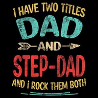 I Have Two Titles Dad And Stepdad Fathers Day Stepdad Gift 16 in Basic Backpack