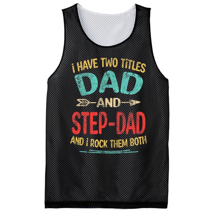 I Have Two Titles Dad And Stepdad Fathers Day Stepdad Gift Mesh Reversible Basketball Jersey Tank