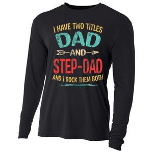 I Have Two Titles Dad And Stepdad Fathers Day Stepdad Gift Cooling Performance Long Sleeve Crew