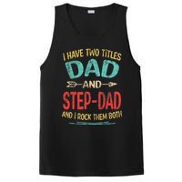 I Have Two Titles Dad And Stepdad Fathers Day Stepdad Gift PosiCharge Competitor Tank