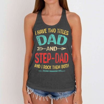 I Have Two Titles Dad And Stepdad Fathers Day Stepdad Gift Women's Knotted Racerback Tank