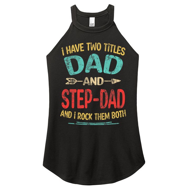 I Have Two Titles Dad And Stepdad Fathers Day Stepdad Gift Women's Perfect Tri Rocker Tank