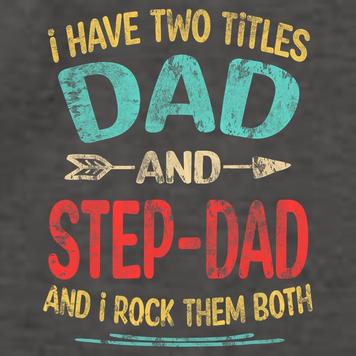 I Have Two Titles Dad And Stepdad Fathers Day Stepdad Gift Vector Backpack