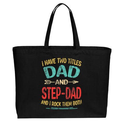 I Have Two Titles Dad And Stepdad Fathers Day Stepdad Gift Cotton Canvas Jumbo Tote