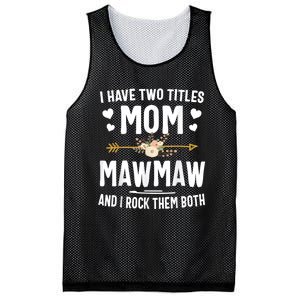 I Have Two Titles Mom And Mawmaw Mothers Day Gifts Mesh Reversible Basketball Jersey Tank