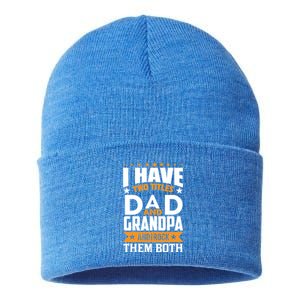 I Have Two Titles Dad And Grandpa Rock Them Both Gift Sustainable Knit Beanie