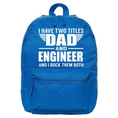 I Have Two Titles Dad And Engineer Funny Father Cool Gift 16 in Basic Backpack