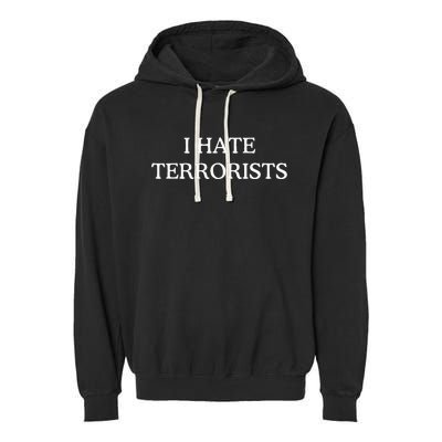 I Hate Terrorists Garment-Dyed Fleece Hoodie