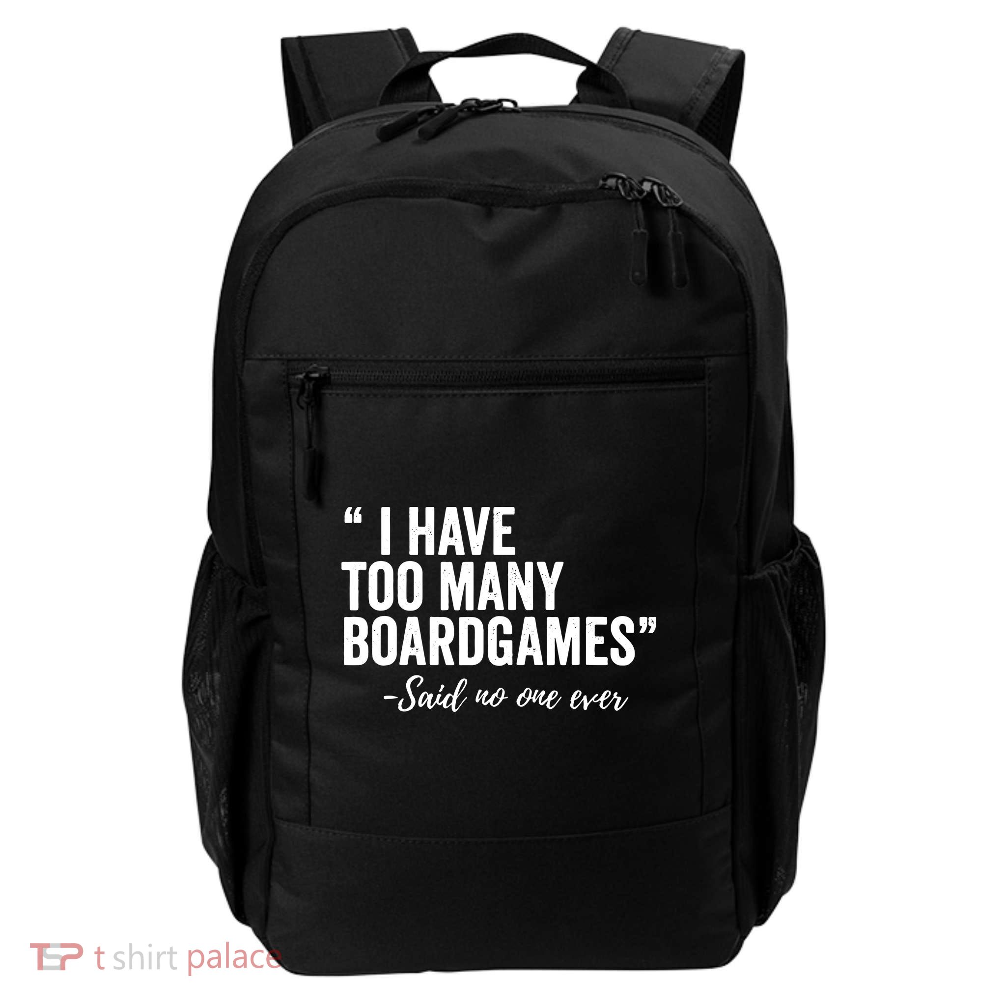 I Have Too Many Boardgames Funny Backpack