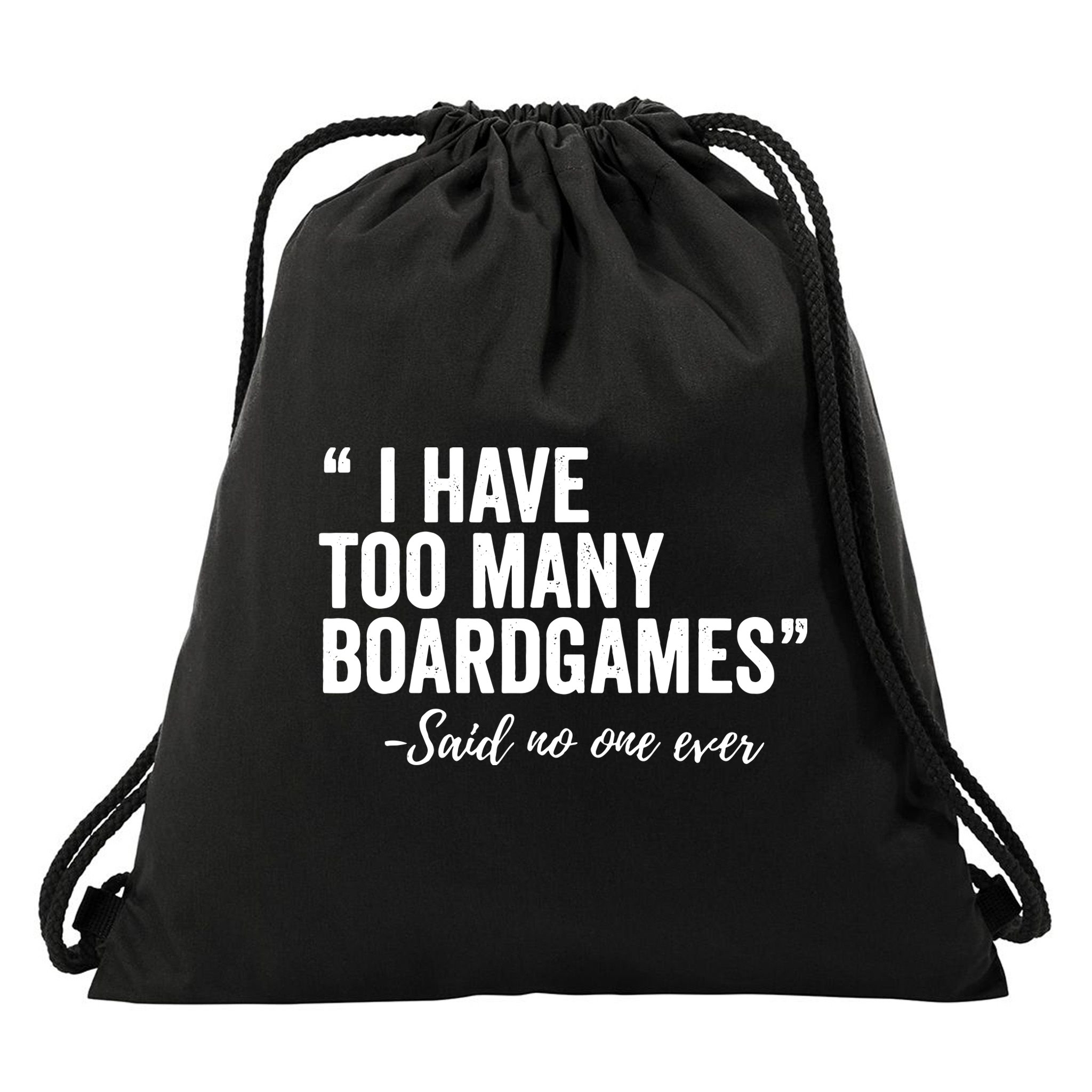 I Have Too Many Boardgames Funny Drawstring Bag
