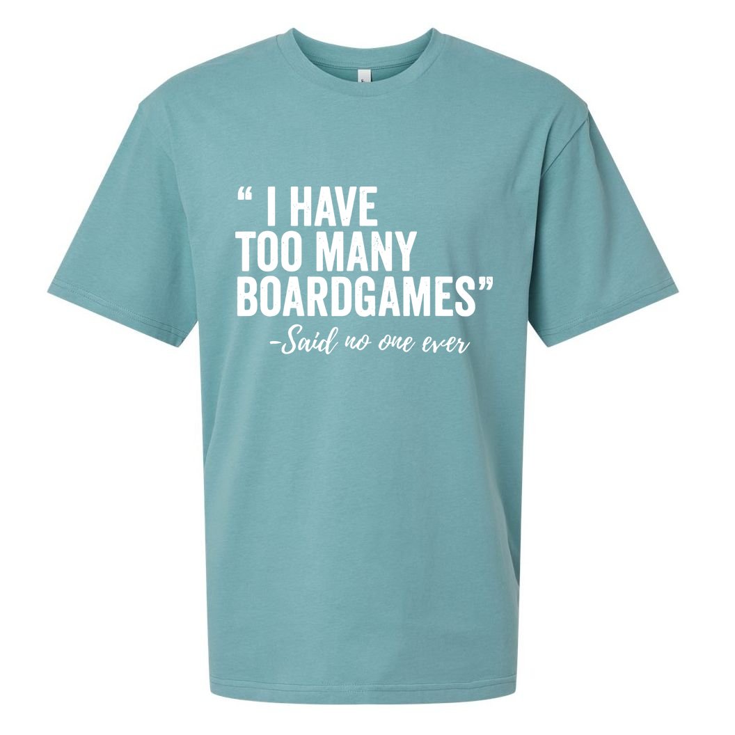 I Have Too Many Boardgames Funny Sueded Cloud Jersey T-Shirt