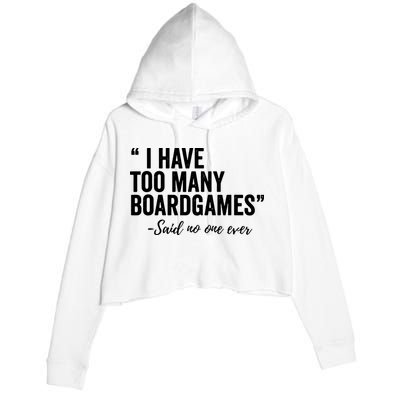 I Have Too Many Boardgames Funny Crop Fleece Hoodie