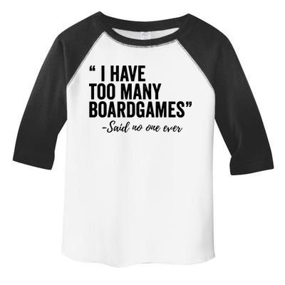 I Have Too Many Boardgames Funny Toddler Fine Jersey T-Shirt