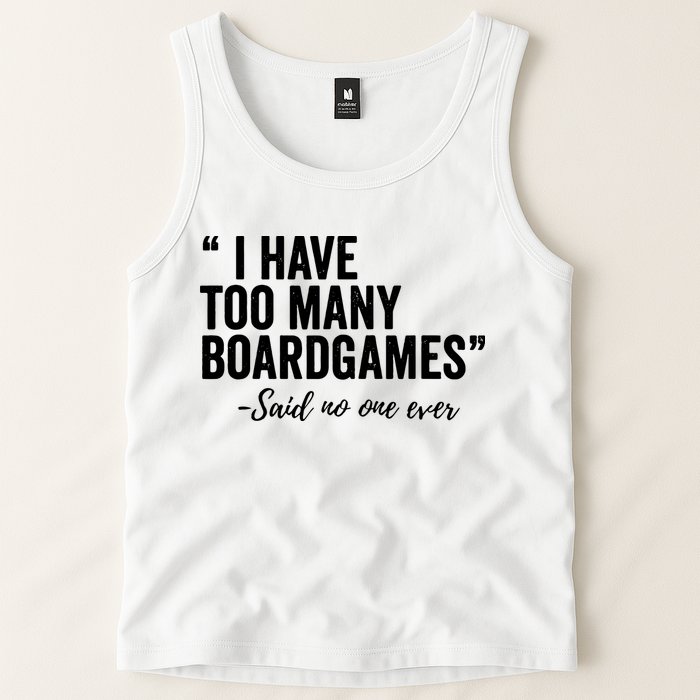 I Have Too Many Boardgames Funny Tank Top
