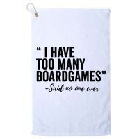 I Have Too Many Boardgames Funny Golf Towel