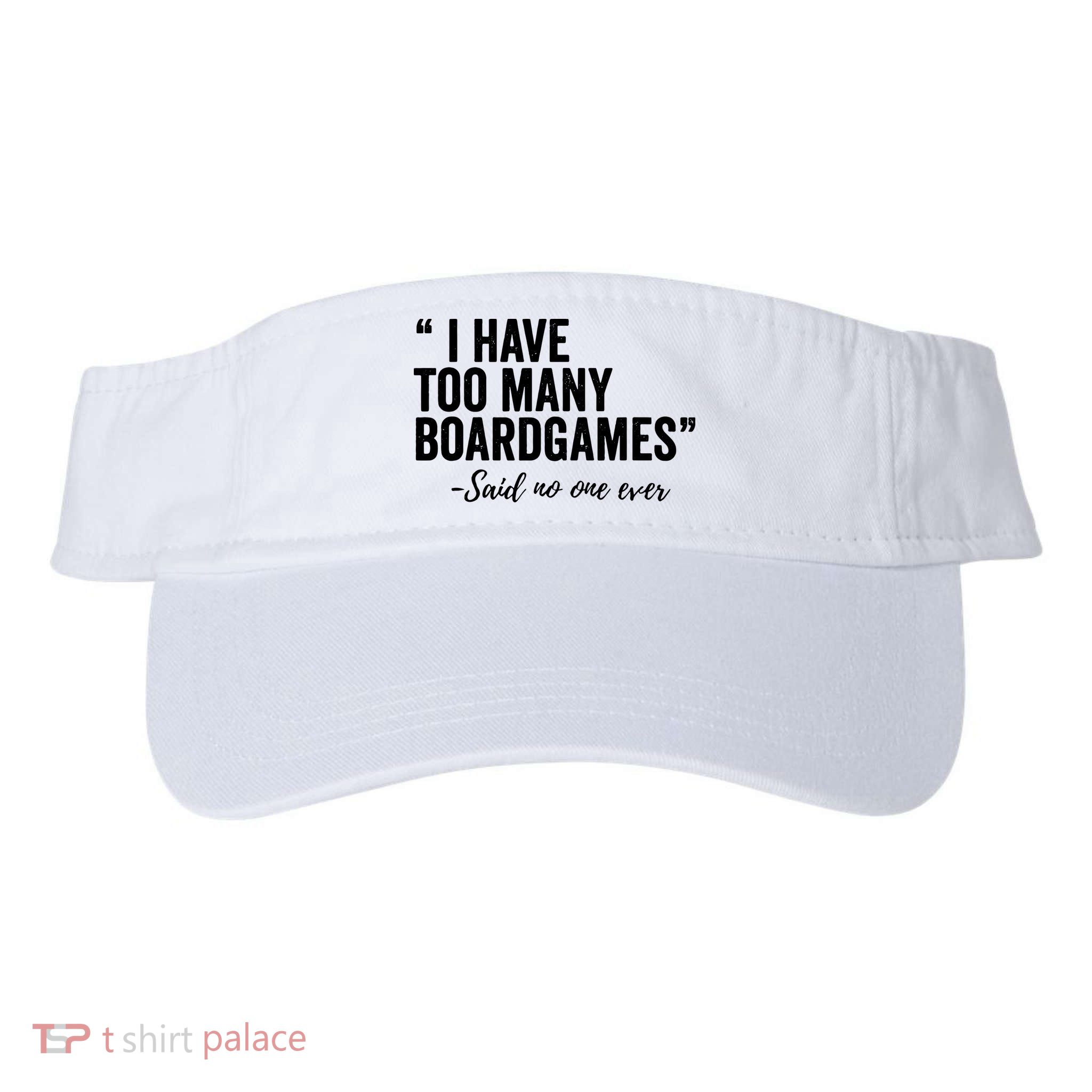 I Have Too Many Boardgames Funny Visor