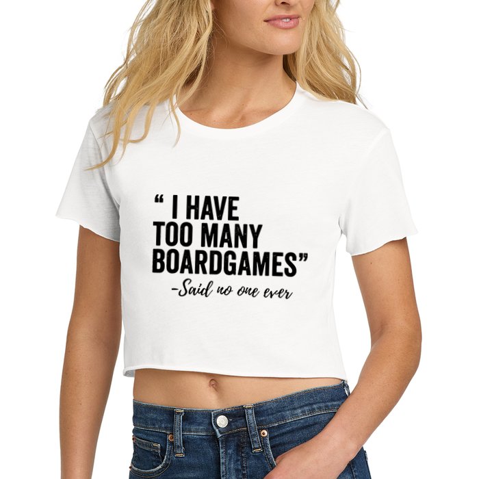 I Have Too Many Boardgames Funny Crop Top