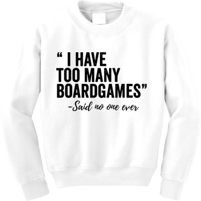 I Have Too Many Boardgames Funny Kids Sweatshirt
