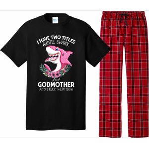 I Have Two Title Auntie Shark And Godmother I Rock Them Both Gift Pajama Set