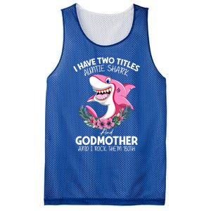 I Have Two Title Auntie Shark And Godmother I Rock Them Both Gift Mesh Reversible Basketball Jersey Tank