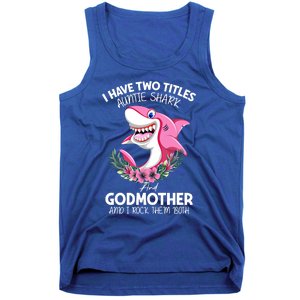 I Have Two Title Auntie Shark And Godmother I Rock Them Both Gift Tank Top