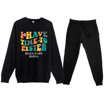 I Have Time To Listen Tal Health Matters Groovy Gift Premium Crewneck Sweatsuit Set