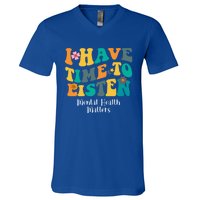 I Have Time To Listen Tal Health Matters Groovy Gift V-Neck T-Shirt