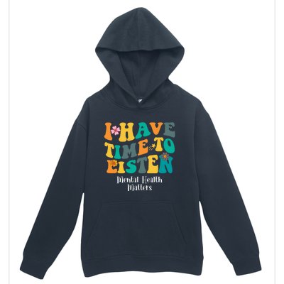 I Have Time To Listen Tal Health Matters Groovy Gift Urban Pullover Hoodie