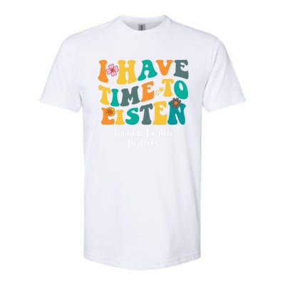 I Have Time To Listen Tal Health Matters Groovy Gift Softstyle CVC T-Shirt