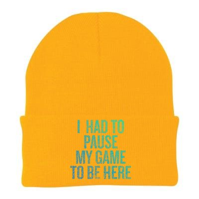 I Had To Pause My Game To Be Here Fun Gift Knit Cap Winter Beanie