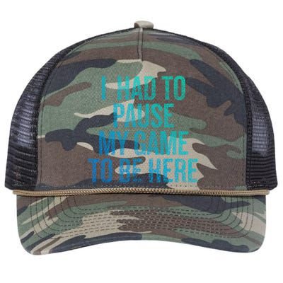 I Had To Pause My Game To Be Here Fun Gift Retro Rope Trucker Hat Cap