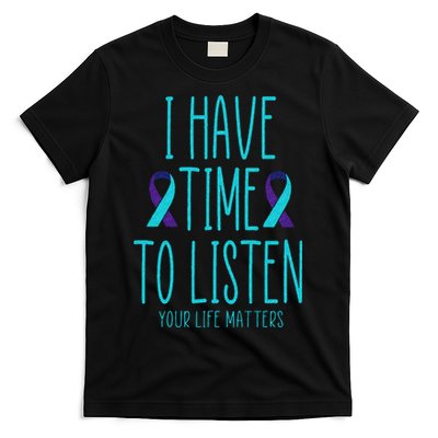I Have Time To Listen Suicide Awareness Mental Health T-Shirt